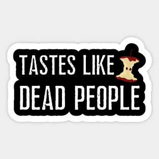 Tastes Like Dead People Sticker